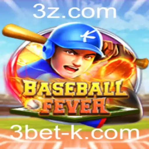 BaseballFever: Explorando o Mundo Emocionante do 3bet