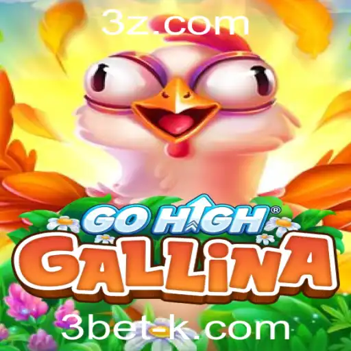Descubra o Excitante Mundo de GoHighGallina e o Intrigante Conceito de 3bet